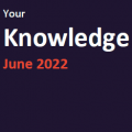 Your Knowledge June 2022