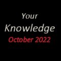 Your Knowledge October 2022