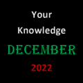 Your Knowledge December 2022