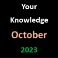 Your Knowledge October 2023