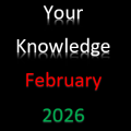 Your Knowledge February 2026