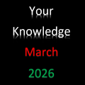 Your Knowledge March 2026